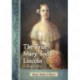The True Mary Todd Lincoln: A Biography