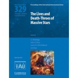 The Lives and Death-Throes of Massive Stars (IAU S329)