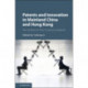 Patents and Innovation in Mainland China and Hong Kong: Two Systems in One Country Compared