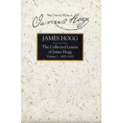 The Collected Letters of James Hogg, Volume 1, 1800-1819