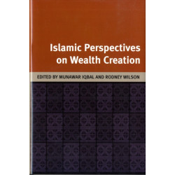 Islamic Perspectives on Wealth Creation: Studies in Honour of Robert Hillenbrand