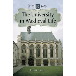 The University in Medieval Life, 1179-1499