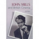 John Mills and British Cinema: Masculinity, Identity and Nation