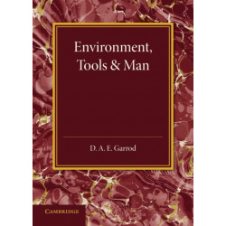 Environment, Tools and Man: An Inaugural Lecture