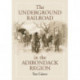 The Underground Railroad in the Adirondack Region