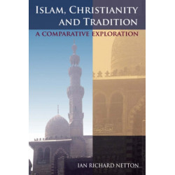 Islam, Christianity and Tradition: A Comparative Exploration