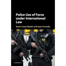 Police Use of Force under International Law