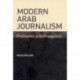 Modern Arab Journalism: Problems and Prospects