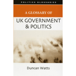 A Glossary of UK Government and Politics