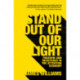 Stand out of our Light: Freedom and Resistance in the Attention Economy