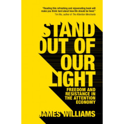 Stand out of our Light: Freedom and Resistance in the Attention Economy