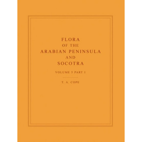 Flora of the Arabian Peninsula and Socotra, Volume 5, Part 1
