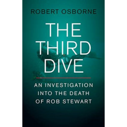 The Third Dive: An Investigation Into the Death of Rob Stewart