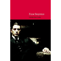 Film Sequels: Theory and Practice from Hollywood to Bollywood