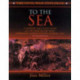 To the Sea: A History and Tour Guide of the War in the West, Sherman's March Across Georgia and Through the Carolinas, 1864-1865