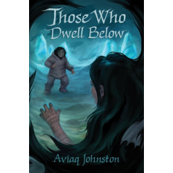 Those Who Dwell Below