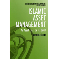 Islamic Asset Management: An Asset Class on its Own?