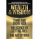 Wealth & Wisdom (Original Classic Edition): Think and Grow Rich, The Science of Getting Rich, The Art of War