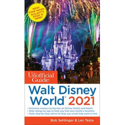 The Unofficial Guide to Walt Disney World 2021