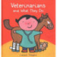 Veterinarians and What They Do