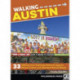 Walking Austin: 33 Walking Tours Exploring Historical Legacies, Musical Culture, and Abundant Natural Beauty