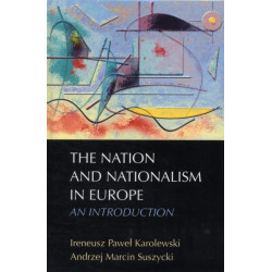 The Nation and Nationalism in Europe: An Introduction