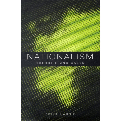 Nationalism: Theories and Cases