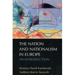 The Nation and Nationalism in Europe: An Introduction