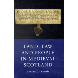 Land, Law and People in Medieval Scotland