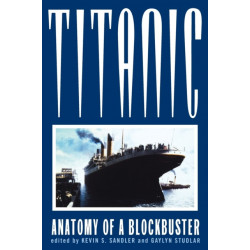 Titanic: Anatomy of a Blockbuster