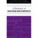 A Dictionary of Sociolinguistics