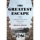 The Greatest Escape: A True American Civil War Adventure