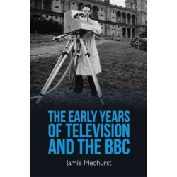 The Early Years of Television and the BBC