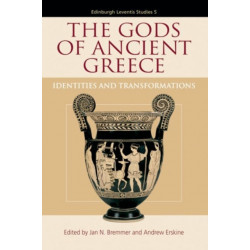 The Gods of Ancient Greece: Identities and Transformations