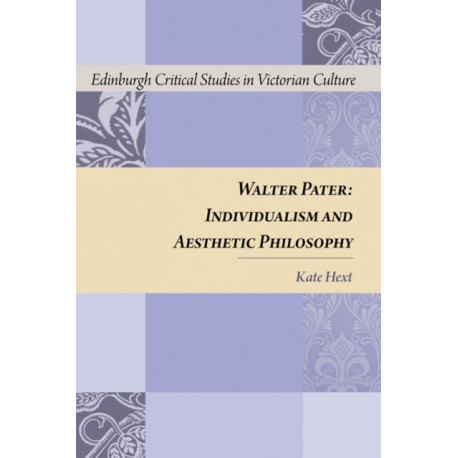 Walter Pater: Individualism and Aesthetic Philosophy