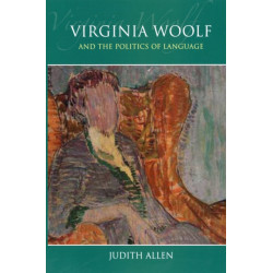 Virginia Woolf and the Politics of Language