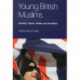 Young British Muslims: Identity, Culture, Politics and the Media