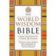 The World Wisdom Bible: A New Testament for a Global Spirituality