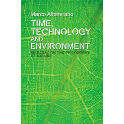 Time, Technology and Environment: An Essay on the Philosophy of Nature