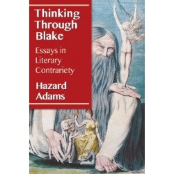 Thinking Through Blake: Essays in Literary Contrariety