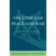 The Ethics of Peace and War