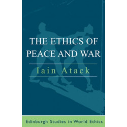 The Ethics of Peace and War