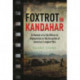 Foxtrot in Kandahar: A Memoir of a CIA Officer in Afghanistan at the Inception of America’s Longest War