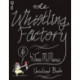 The Whistling Factory