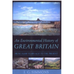An Environmental History of Great Britain: From 10, 000 Years Ago to the Present