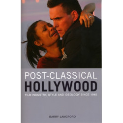 Post-Classical Hollywood: Film Industry, Style and Ideology since 1945