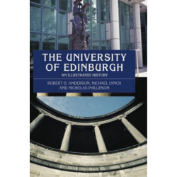 The University of Edinburgh: An Illustrated History