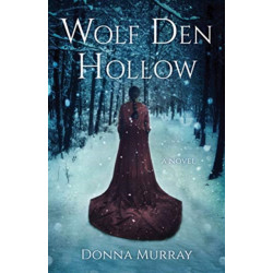 Wolf Den Hollow: A Novel
