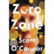 Zero Zone: A Novel