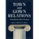 Town and Gown Relations: A Handbook of Best Practices